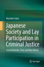 Japanese Society and Lay Participation in Criminal Justice: Social Attitudes, Trust, and Mass Media