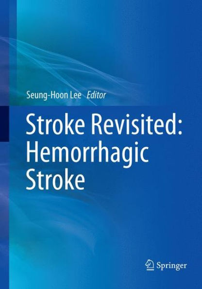 Stroke Revisited: Hemorrhagic Stroke