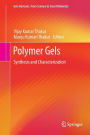 Polymer Gels: Synthesis and Characterization