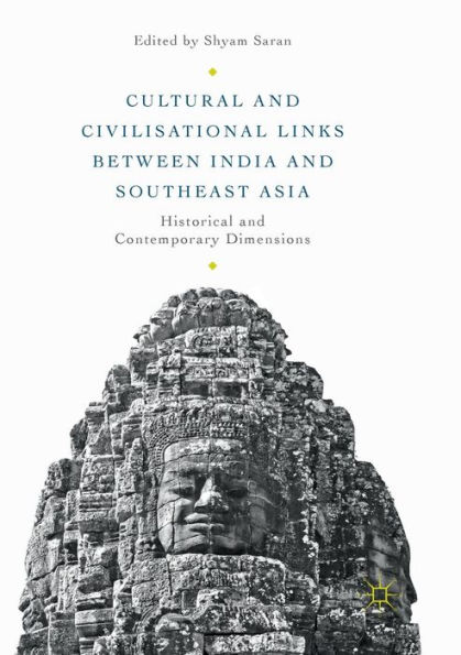 Cultural and Civilisational Links between India and Southeast Asia: Historical and Contemporary Dimensions