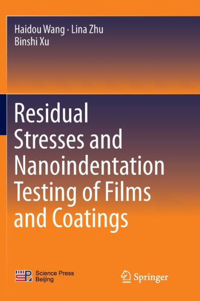 Residual Stresses and Nanoindentation Testing of Films Coatings