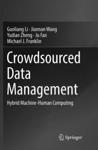 Title: Crowdsourced Data Management: Hybrid Machine-Human Computing, Author: Guoliang Li
