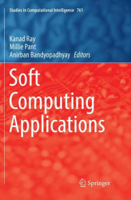 Title: Soft Computing Applications, Author: Kanad Ray