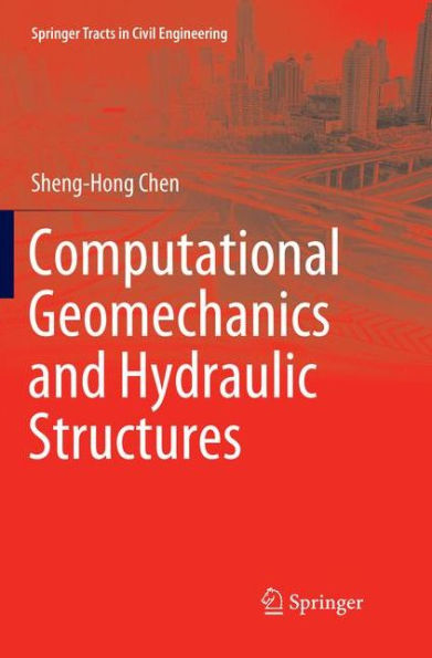 Computational Geomechanics and Hydraulic Structures