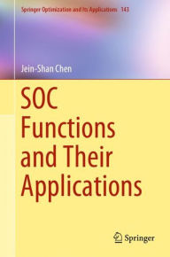Title: SOC Functions and Their Applications, Author: Jein-Shan Chen
