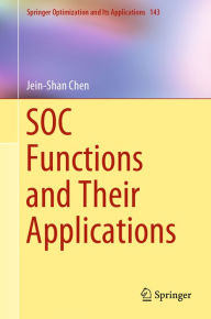 Title: SOC Functions and Their Applications, Author: Jein-Shan Chen