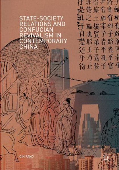 State-Society Relations and Confucian Revivalism Contemporary China