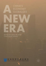 Title: A New Era: China's Economy Globalizes, Author: Dexu He