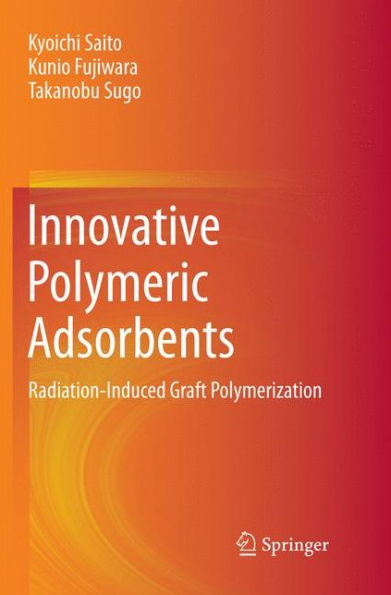 Innovative Polymeric Adsorbents: Radiation-Induced Graft Polymerization