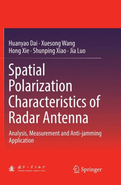 Spatial Polarization Characteristics of Radar Antenna: Analysis, Measurement and Anti-jamming Application