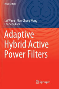 Title: Adaptive Hybrid Active Power Filters, Author: Lei Wang