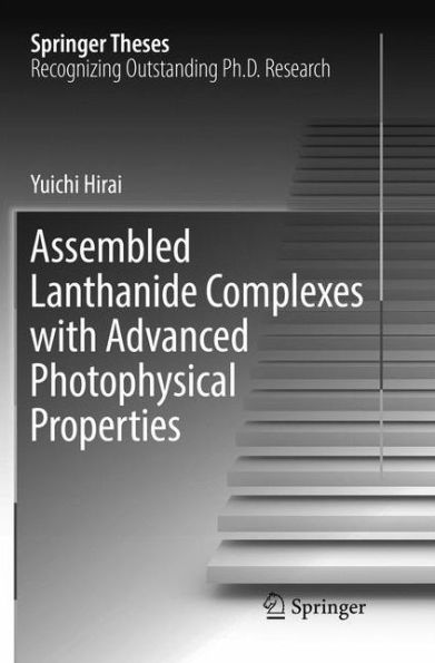 Assembled Lanthanide Complexes with Advanced Photophysical Properties