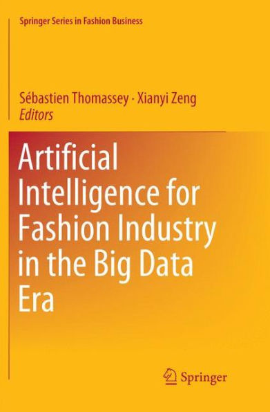 Artificial Intelligence for Fashion Industry in the Big Data Era