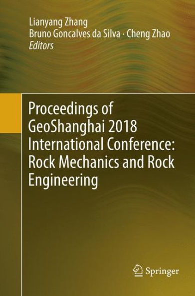 Proceedings of GeoShanghai 2018 International Conference: Rock Mechanics and Engineering