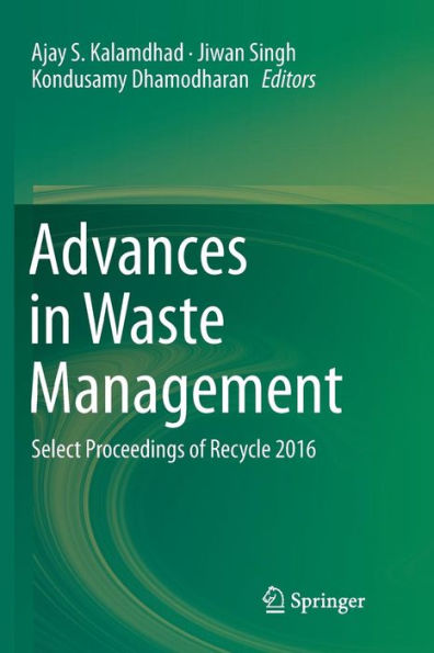 Advances Waste Management: Select Proceedings of Recycle 2016