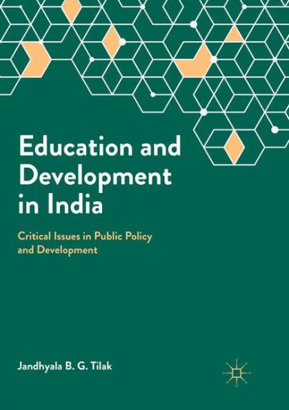 Education and Development in India: Critical Issues in Public Policy and Development