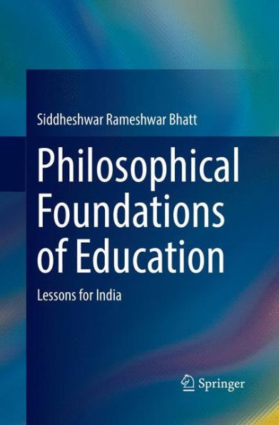 Philosophical Foundations of Education: Lessons for India