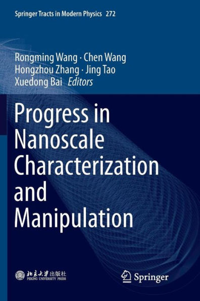 Progress Nanoscale Characterization and Manipulation