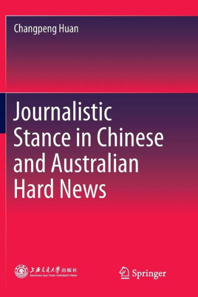 Journalistic Stance in Chinese and Australian Hard News