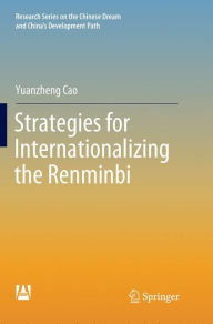 Title: Strategies for Internationalizing the Renminbi, Author: Yuanzheng Cao