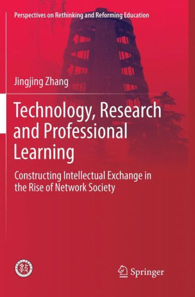 Technology, Research and Professional Learning: Constructing Intellectual Exchange in the Rise of Network Society