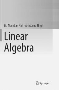 Title: Linear Algebra, Author: M. Thamban Nair