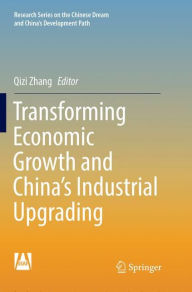 Title: Transforming Economic Growth and China's Industrial Upgrading, Author: Qizi Zhang