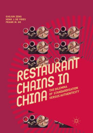 Title: Restaurant Chains in China: The Dilemma of Standardisation versus Authenticity, Author: Guojun Zeng