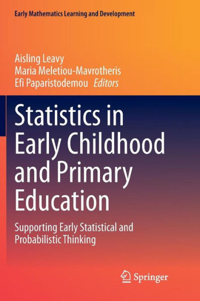 Statistics in Early Childhood and Primary Education: Supporting Early Statistical and Probabilistic Thinking