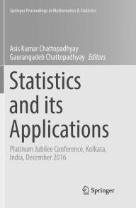 Title: Statistics and its Applications: Platinum Jubilee Conference, Kolkata, India, December 2016, Author: Asis Kumar Chattopadhyay