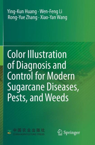 Color Illustration of Diagnosis and Control for Modern Sugarcane Diseases, Pests, Weeds