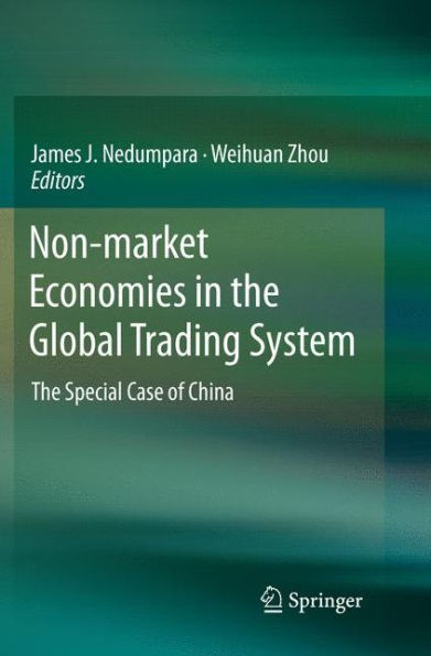 Non-market Economies The Global Trading System: Special Case of China
