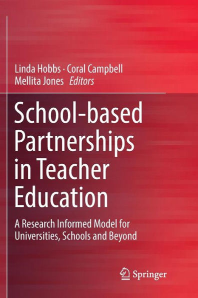 School-based Partnerships in Teacher Education: A Research Informed Model for Universities, Schools and Beyond