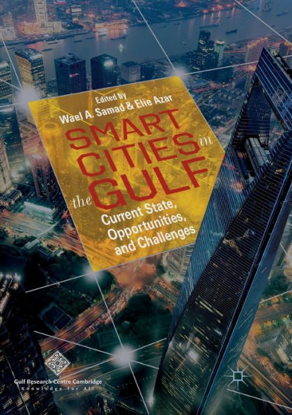 Smart Cities in the Gulf: Current State, Opportunities, and Challenges