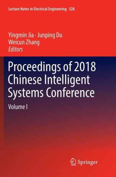 Proceedings of 2018 Chinese Intelligent Systems Conference: Volume I