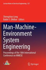 Title: Man-Machine-Environment System Engineering: Proceedings of the 18th International Conference on MMESE, Author: Shengzhao Long