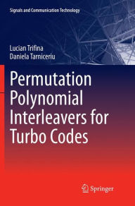 Title: Permutation Polynomial Interleavers for Turbo Codes, Author: Lucian Trifina