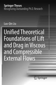 Title: Unified Theoretical Foundations of Lift and Drag in Viscous and Compressible External Flows, Author: Luo-Qin Liu