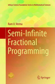 Title: Semi-Infinite Fractional Programming, Author: Ram U. Verma