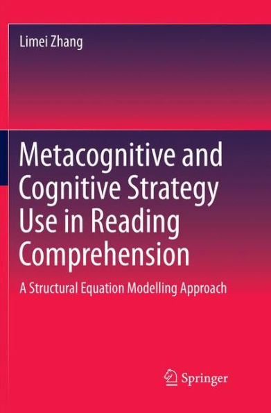 Metacognitive and Cognitive Strategy Use Reading Comprehension: A Structural Equation Modelling Approach