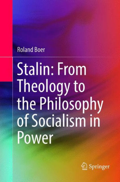Stalin: From Theology to the Philosophy of Socialism Power
