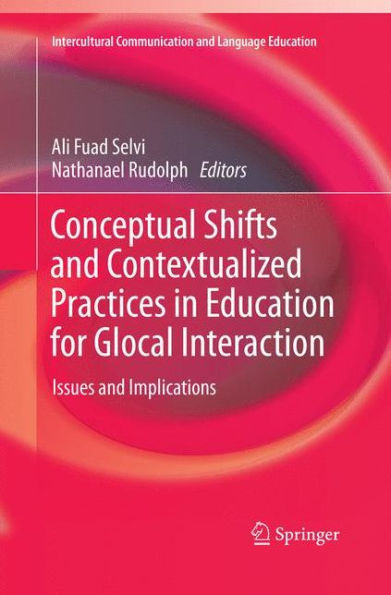 Conceptual Shifts and Contextualized Practices Education for Glocal Interaction: Issues Implications