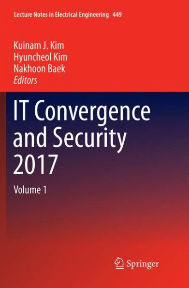 IT Convergence and Security 2017: Volume 1
