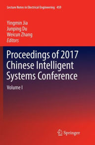 Title: Proceedings of 2017 Chinese Intelligent Systems Conference: Volume I, Author: Yingmin Jia