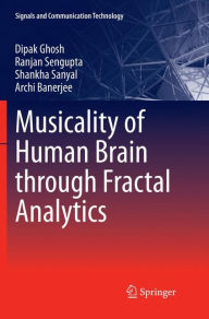 Title: Musicality of Human Brain through Fractal Analytics, Author: Dipak Ghosh
