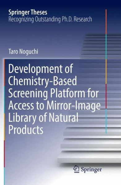 Development of Chemistry-Based Screening Platform for Access to Mirror-Image Library of Natural Products