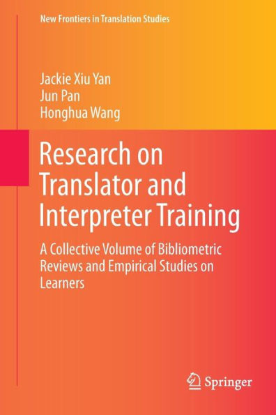 Research on Translator and Interpreter Training: A Collective Volume of Bibliometric Reviews Empirical Studies Learners