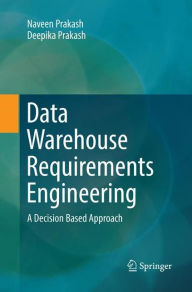 Title: Data Warehouse Requirements Engineering: A Decision Based Approach, Author: Naveen Prakash