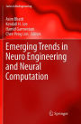 Emerging Trends in Neuro Engineering and Neural Computation