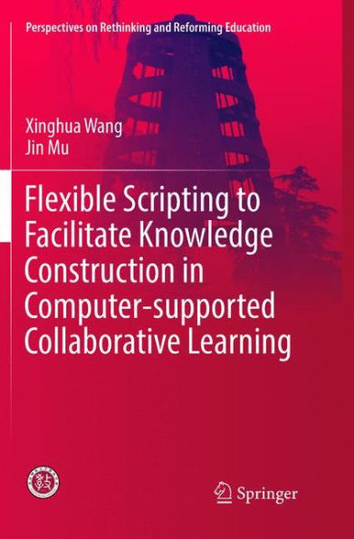 Flexible Scripting to Facilitate Knowledge Construction Computer-supported Collaborative Learning